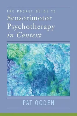 Obrázok produktu pre The Pocket Guide to Sensorimotor Psychotherapy in Context