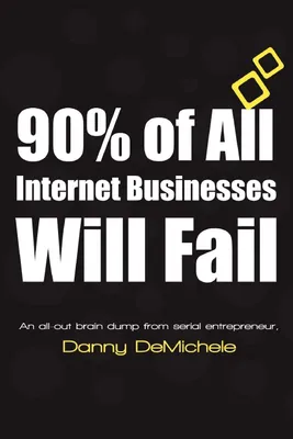 Produktbild von 90% of All Internet Businesses Will Fail