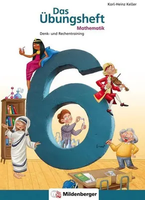 Produktbild von Das Übungsheft Mathematik 6 | Denk- und Rechentraining | Lernheft Klasse 6 | Tägliches 5-Minuten-Training | Inkl. Lösungen & Lernsoftware online | 64 Seiten
