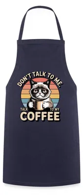 Produktbild von Spreadshirt Don’t Talk To Me Talk To My Coffee | Grumpy Katze Kochschürze, One size, Navy