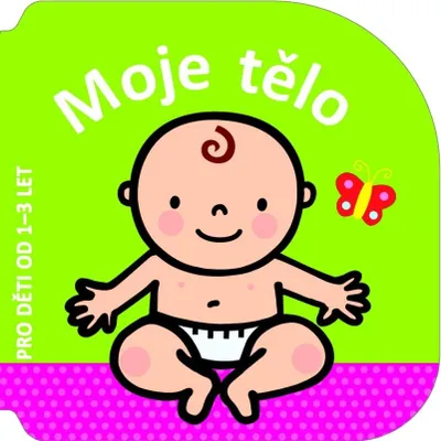 Produktbild von Moje tělo - pro děti od 1-3 let