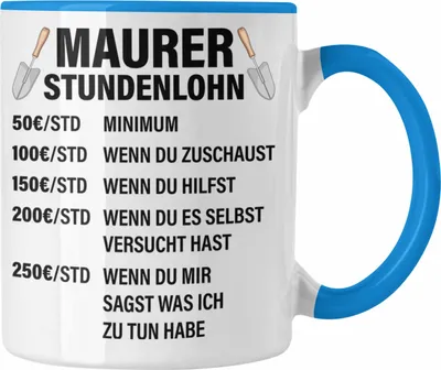 Produktbild von Trendation - Maurer Tasse Geschenk Mit Spruch Maurer Geschenkidee Lustig Männer Kaffeetasse Stundenlohn (Blau)