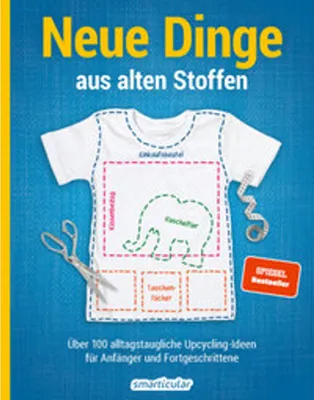 Produktbild von Neue Dinge aus alten Stoffen