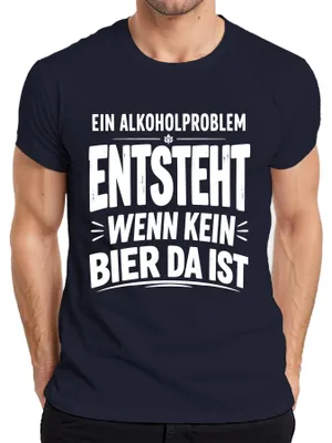 Produktbild von Ein Alkoholproblem entsteht wenn kein Bier da Statement Sarkasmus Herren T-Shirt, Navy, L