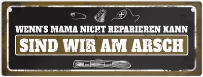 Produktbild von Wenn's Mama nicht reparieren kann, sind wir am Arsch Metallschild XL mit Näh
