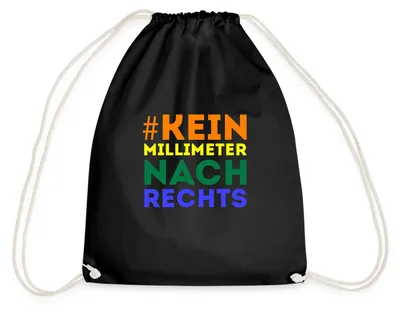 Produktbild von Spreadshirt #Kein Milimeter Nach Rechts Statement Turnbeutel, One size, Schwarz