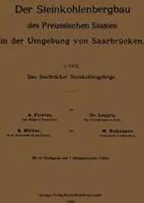 Obrázek produktu pro Der Steinkohlenbergbau des Preussischen Staates in der Umgebung von Saarbrücken