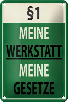 Produktbild von Blechschild Spruch 12x18cm §1 meine Werkstatt meine Gesetze