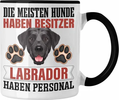 Produktbild von Trendation - Labrador Besitzer Tasse Geschenk Lustiger Spruch Geschenkidee Besitzerin Labrador Haben Personal (Schwarz)