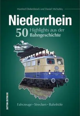 Produktbild von Niederrhein. 50 Highlights aus der Bahngeschichte