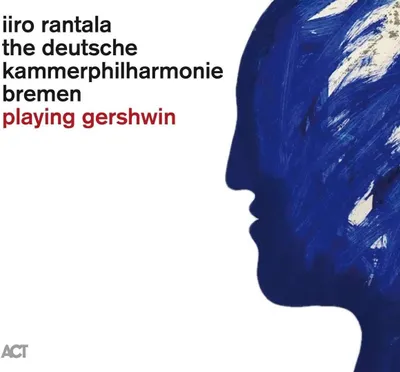 Obrázok produktu pre Iiro Rantala: Playing Gershwin - - (CD / P)