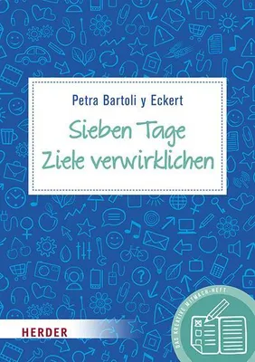 Produktbild von Bartoli y Eckert, P: Sieben Tage Ziele verwirklichen