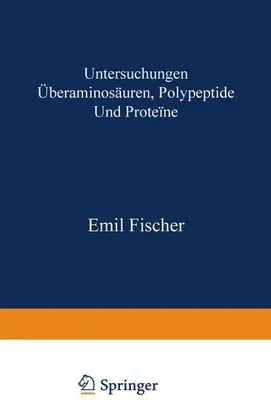 Obrázek produktu pro Untersuchungen über Aminosäuren, Polypeptide und Proteïne (1899-1906)