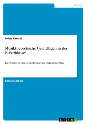 Produktbild von Musiktheoretische Grundlagen in der Bläserklasse?