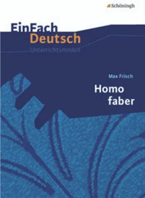 Produktbild von Homo Faber. EinFach Deutsch Unterrichtsmodelle