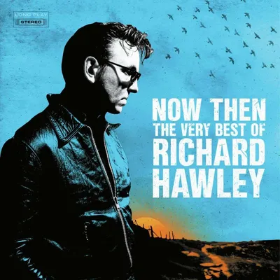 Obrázek produktu pro Richard Hawley: Now Then: The Very Best Of Richard Hawley - - (CD / N)