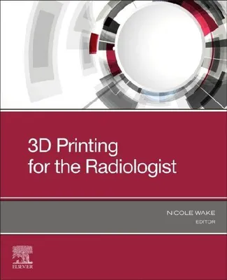 Produktbild von 3D Printing for the Radiologist