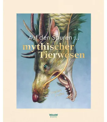 Obrázek produktu pro Auf den Spuren mythischer Tierwesen