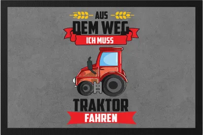 Produktbild von Aus dem Weg ich muss Traktor Fahren Fußmatte Trecker Fans Geschenkidee Jungs Bauern