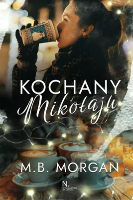 Produktbild von Kochający Mikołaju - wzruszająca opowieść o przyjaźni i miłości