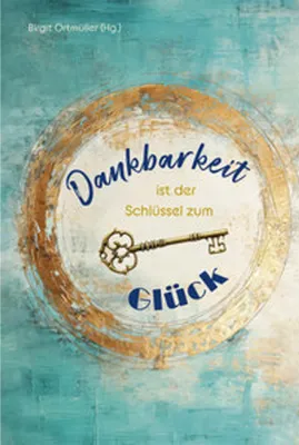 Produktbild von Dankbarkeit ist der Schlüssel zum Glück