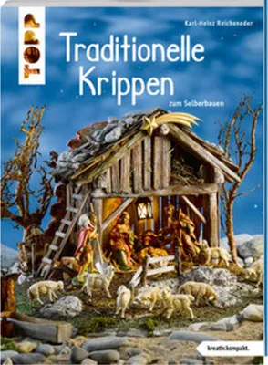 Zdjęcie produktu dla Traditionelle Krippen zum Selberbauen (kreativ.kompakt)