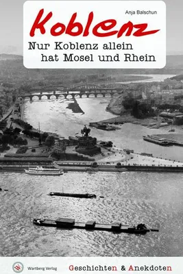 Obrázok produktu pre Geschichten & Anekdoten aus Koblenz