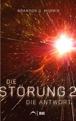Obrázek produktu pro Roman Die Störung – Fortsetzung mit Gravitationslinsen-Technologie und Bewusstseinstransfer