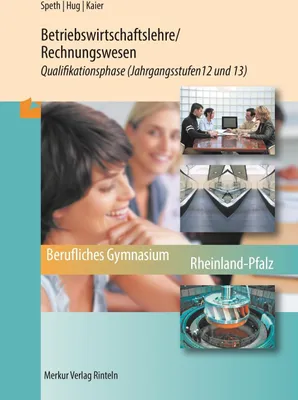 Produktbild von Betriebswirtschaftslehre/Rechnungswesen. Qualifikationsphase Jahrgangsstufen 12 und 13 (Rheinland-Pfalz)