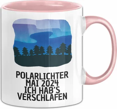 Produktbild von Polarlichter 2024 Tasse Geschenk Ich Hab's Verschlafen Polar-Lichter Polarlicht Heute Polarlichter (Rosa)