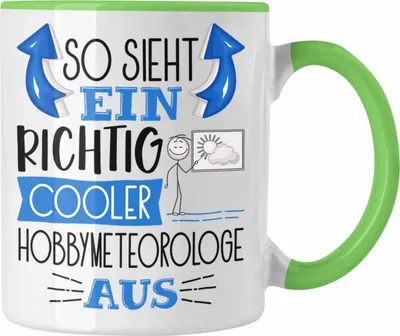 Produktbild von Trendation - Hobbymeteorologe Tasse So Sieht Ein Richtig Cooler Hobbymeteorologe Aus Geschenk Lustiger Spruch Geschenkidee (Grün)
