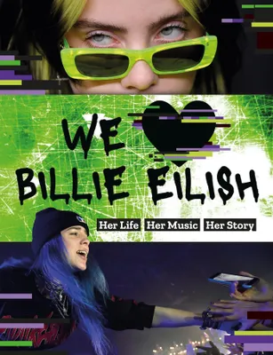 Produktbild von We Love Billie Eilish: Her Life - Her Music - Her Story