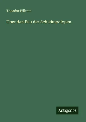 Produktbild von Über den Bau der Schleimpolypen