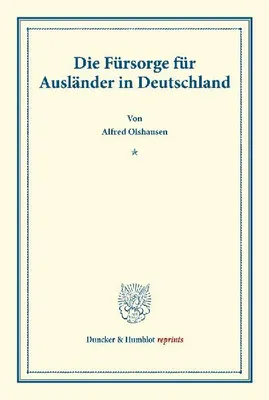 Produktbild von Die Fürsorge für Ausländer in Deutschland.