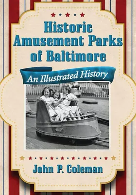 Produktbild von Historic Amusement Parks of Baltimore