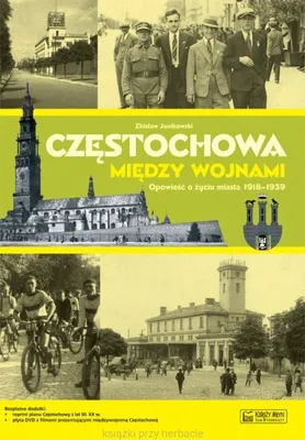 Immagine prodotto di Częstochowa między wojnami Opowieść o życiu miasta 1918-1939