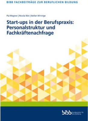 Produktbild von Start-ups in der Berufspraxis: Personalstruktur und Fachkräftenachfrage