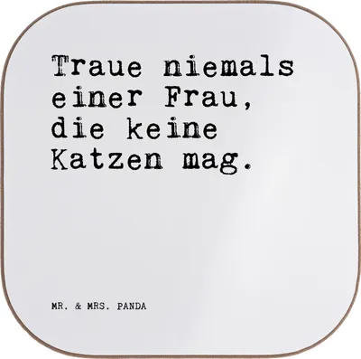 Produktbild von Mr. & Mrs. Panda Tassenuntersetzer Traue niemals einer Frau,... - Weiß - Geschenk, gläseruntersetzer, lustig, Tassen Untersetzer, für Gläser, Katze, Tasse, witzig, Tier