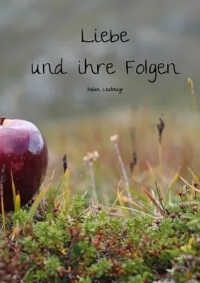 Produktbild von Liebe und ihre Folgen