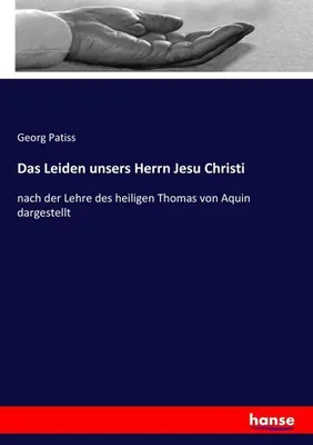 Produktbild von Das Leiden unsers Herrn Jesu Christi