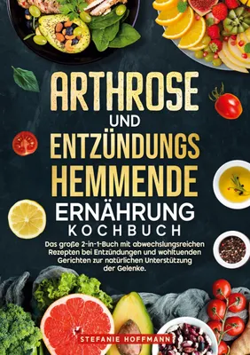 Produktbild von Arthrose und Entzündungshemmende Ernährung Kochbuch