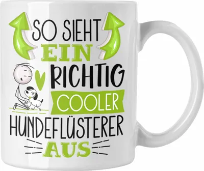 Produktbild von Trendation - Hundeflüsterer Tasse So Sieht Ein Richtig Cooler Hundeflüsterer Aus Geschenk Lustiger Spruch Geschenkidee (Weiß)