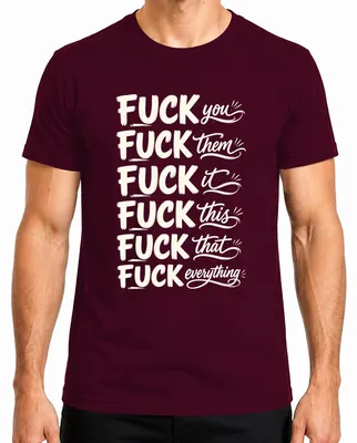 Obrázek produktu pro Tričko "Fuck You Them It This That Everything Lustig Statement Ironie", barva: vínová, velikost: S