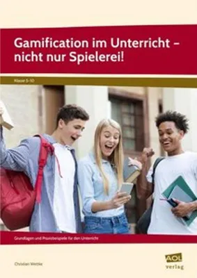 Produktbild von Gamification im Unterricht - nicht nur Spielerei!