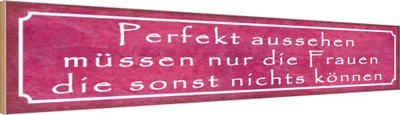 Produktbild von vianmo Holzschild 10x46 cm Perfekt aussehehn nur Frauen die Spruch Zitat