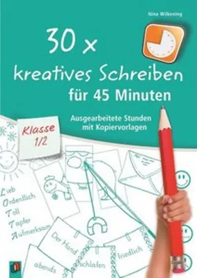 Image de 30 x kreatives Schreiben für 45 Minuten, Klasse 1/2