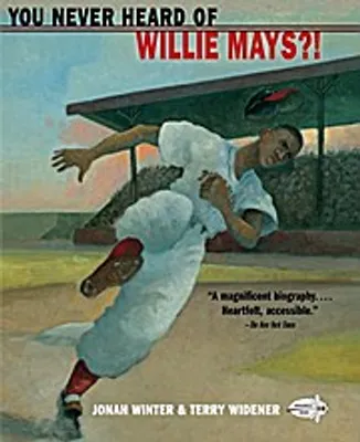 Immagine prodotto di You Never Heard of Willie Mays?!