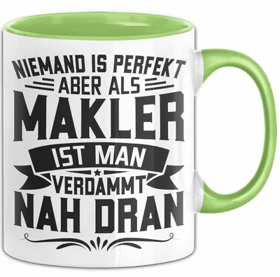 Produktbild von Makler Tasse Geschenk Niemand Ist Perfekt Immobilien Makler Geschenkidee (Grün)