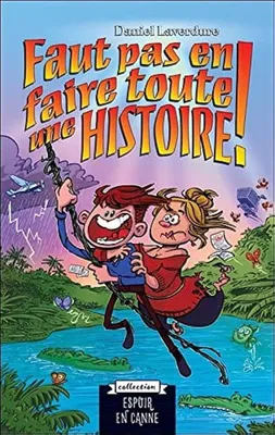 Image de Faut pas en faire toute une histoire !