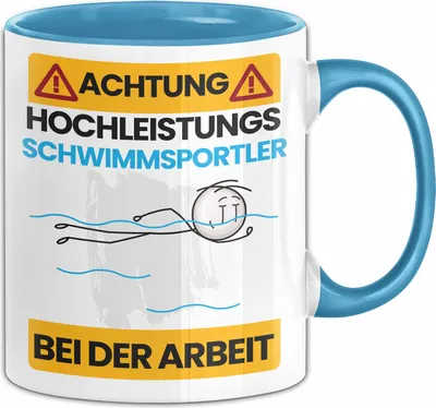 Produktbild von Schwimmsportler Tasse Geschenk Lustiger Spruch Geschenkidee für Schwimmsportler Achtung Hochleistungs Schwimmsportler Bei Der Arbeit (Blau)